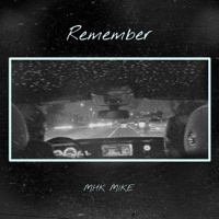 Remember - Single - Mhkmike