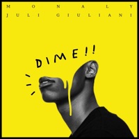 DIME!! (feat. Juli Giuliani) - Single - Monaly