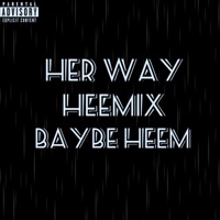 Her Way Heemix - Single - Baybe Heem