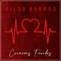 CORAÇÕES FERIDOS — RILDO BARROS