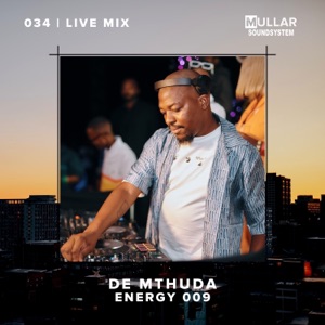 iMullar Live 034: De Mthuda at Energy 009, Johannesburg (DJ Mix)