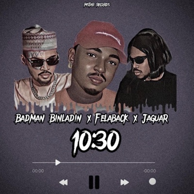 10:30 (feat. Badman alhaji & JaguarAbel) - Single