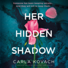 Her Hidden Shadow: Detective Gina Harte, Book 14 (Unabridged) - Carla Kovach