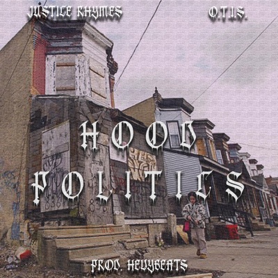 Hood Politics (feat. Justice Rhymes) - Single
