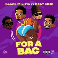 For a Bag (feat. Beat King) [Radio Edit] [Radio Edit] - Single - Black Militia