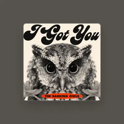 Listen to The Barking Owls, watch music videos, read bio, see tour dates & more!