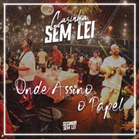 Casinha Sem Lei: Onde Assino o Papel (Ao Vivo) - Single - SEGUNDA SEM LEI