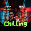 Chilling (feat. King Paluta) - Single