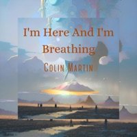 I'm Here and I'm Breathing (demo version) - Single - Colin Martin