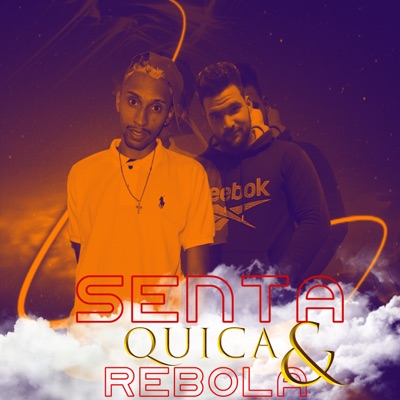 Senta, Quica e Rebola - Single