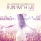 Run With Me (feat. Gabrielle Ross) - AG & Northmark lyrics