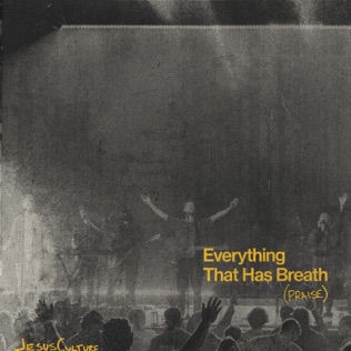 Jesus Culture Everything That Has Breath (Praise)