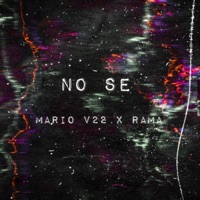 No se (feat. Rama) - Single - Mario V22