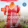 Bridgerton - Ein hinreißend verruchter Gentleman (ungekürzt) - Julia Quinn & Bridgerton