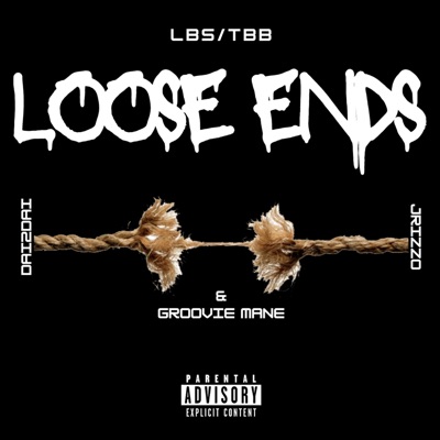 LOOSE ENDS (feat. Groovie Mane) - Single