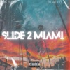 Slide to miami (feat. Big4DaDon) - Single