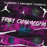 Friki Chakalona (feat. DJ Negro Mx & Ivan Beat) - Single - Vivents