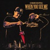 When You See Me (feat. Prod.By Juce) - Single