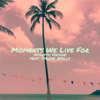 Moments We Live For (feat. Tyrone Wells) [Acoustic Version] - In Paradise