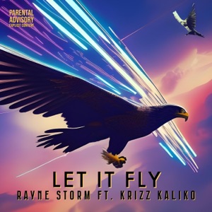 Let It Fly (feat. Krizz Kaliko) - Single