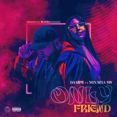 Only Friend (feat. Ygnacia Ms) - Single