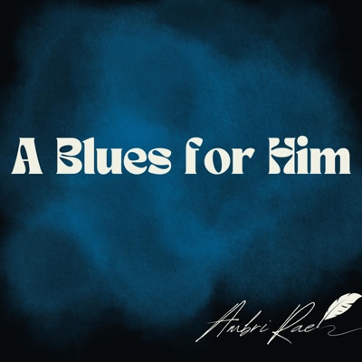 A Blues for Him - Single