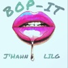 BOP IT (feat. J'Hahn Johnson) - Single