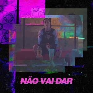 Não Vai Dar