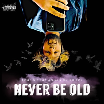 Never Be Old (feat. Akhilesh Gogu) - Single