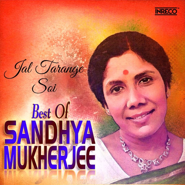 Jal Tarange Soi - Best of Sandhya Mukherjee