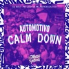 Automotivo Calm Down - Single