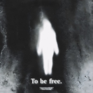 to be free. (feat. Leah Julia) - Single