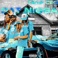 Dat N***a - Single - Trap Ceo