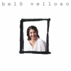 Belô Velloso - Belô Velloso