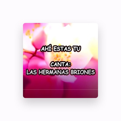 Listen to HERMANAS BRIONES, watch music videos, read bio, see tour dates & more!