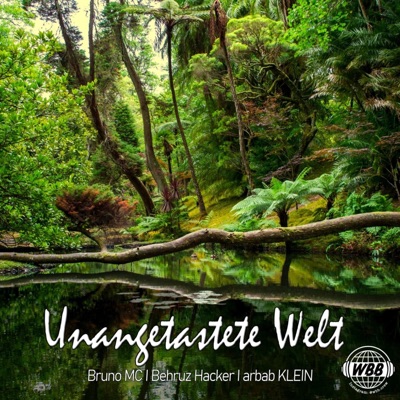 Unangetastete Welt (feat. Bruno MC, Behruz Hacker & arbab KLEIN) - Single