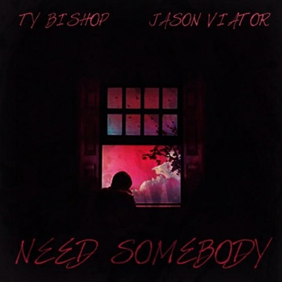 Need Somebody (feat. Jason Viator) - Single