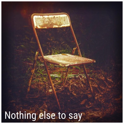 Nothing Else To Say - Single