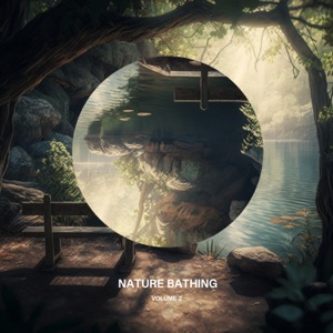 Nature Bathing, Vol. 2 - EP