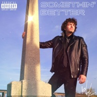 SOMETHIN' BETTER (feat. WeLoveJoey) - Single - justicevirgil