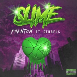 Slime (feat. Cerbeus) YDB Phantom