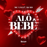 Alô Bebê - Single - MC Valle & DJ RD
