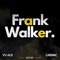 Frank Walker - VV-Ace & lxrdmc lyrics