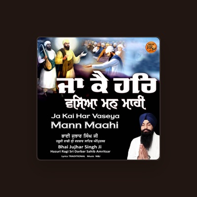 Listen to Bhai Jujhar Singh Ji Hazuri Ragi Sri Darbar Sahib, watch music videos, read bio, see tour dates & more!