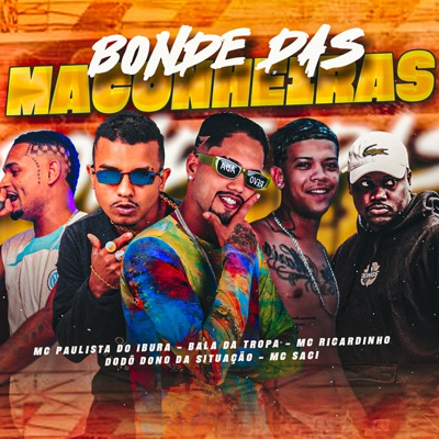 Bonde das Maconheiras (feat. Mc Paulista do Ibura & MC Saci) - Single
