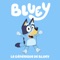 Le générique de Bluey (French Version) - Bluey lyrics