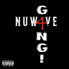 G4NG! (feat. TRYP, Chanze & Playboy Prince) Nuw4ve