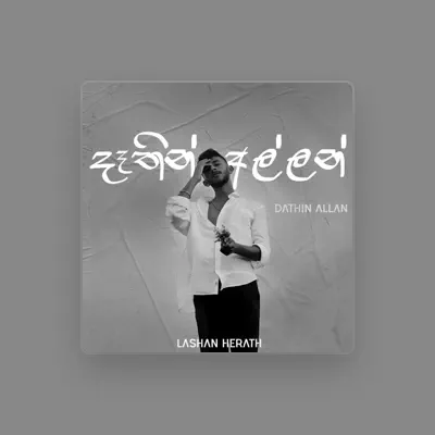Listen to Lashan Herath, watch music videos, read bio, see tour dates & more!