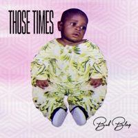 Those Times - Single - Bob blaq