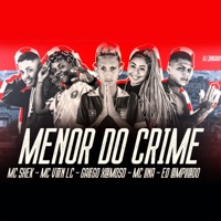 Menor do Crime (feat. eo complicado & Galego Xcamoso) - Single - Mc shek, MC Vitin LC & mc lina